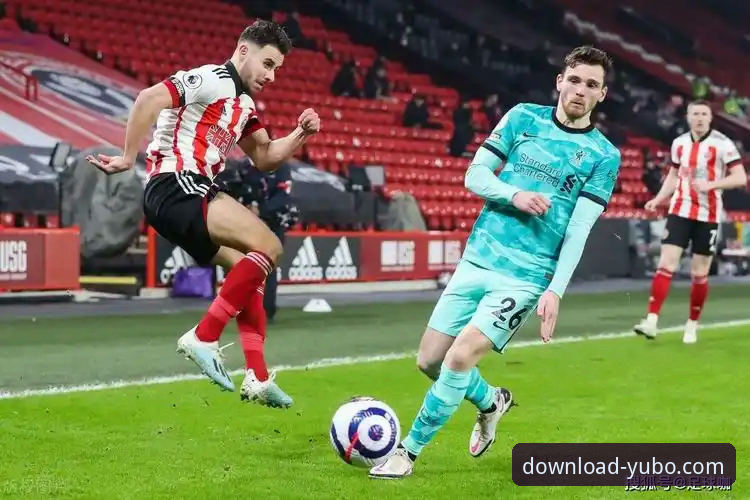 Yubo安卓版v2.1.0观赛实战指南：深度复盘利物浦足总杯晋级之路